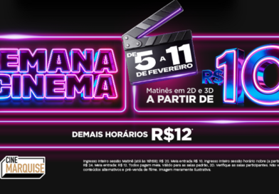 Semana do Cinema no Cine Marquise Ultravisão
